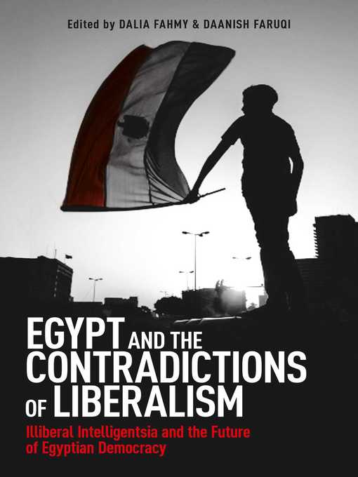 Title details for Egypt and the Contradictions of Liberalism by Dalia F. Fahmy - Available